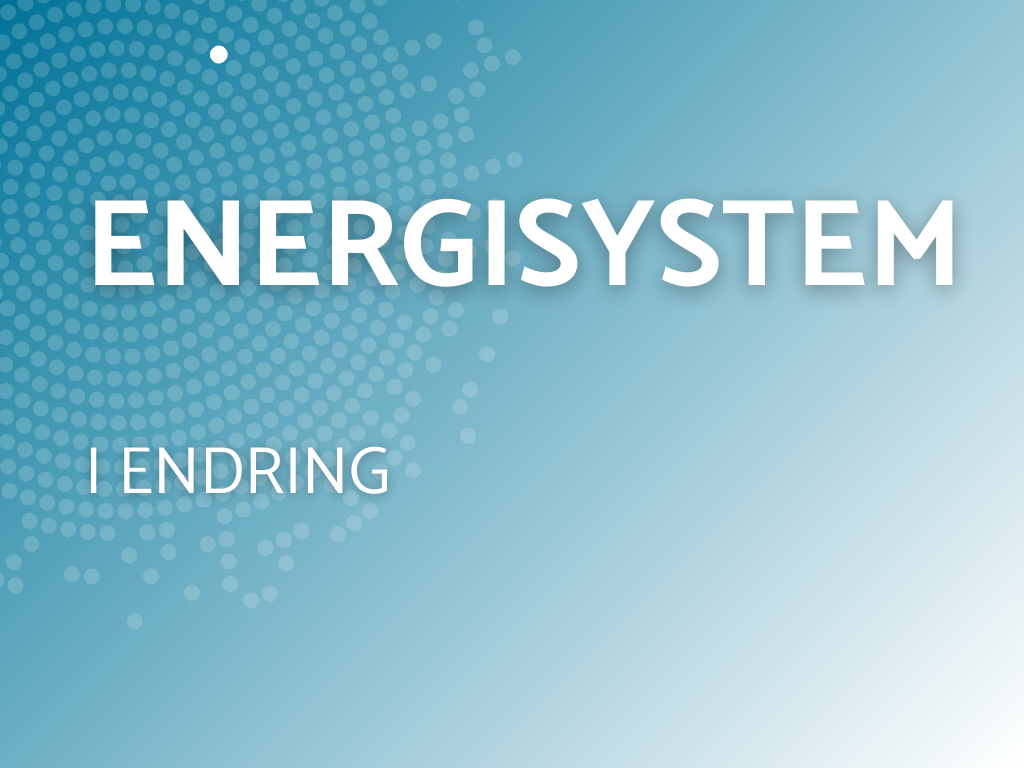 Temakveld: Energisystem i endring